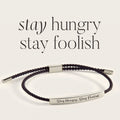 Stay Hungry, Stay Foolish Inspire Bracelet